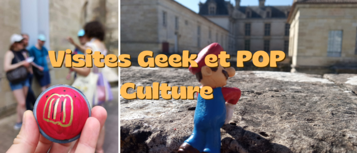 Visites Geek et POP Culture